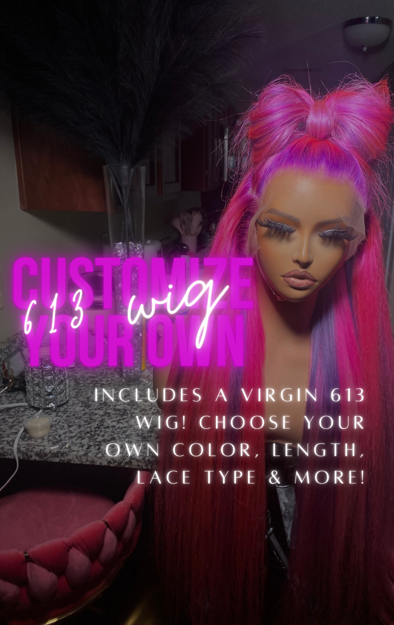 Customize your own virgin 613 wig